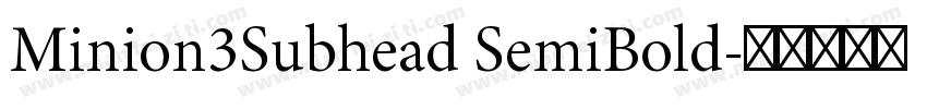 Minion3Subhead SemiBold字体转换